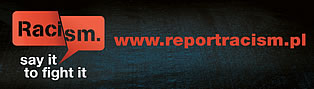 Kampania informacyjna "Rasizm. Walczę nie milczę"